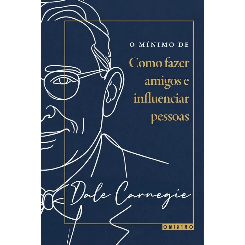 O Mínimo De Como Fazer Amigos E Influenciar Pessoas