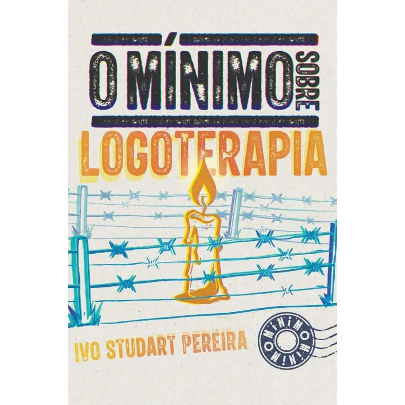 O Mínimo Sobre Logoterapia