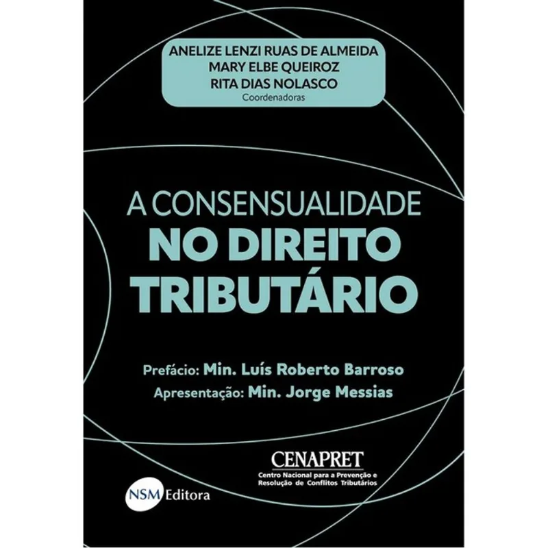 CONSENSUALIDADE NO DIREITO TRIBUTÁRIO, A
