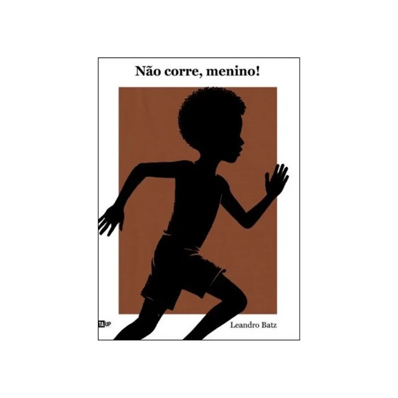 NÃO CORRE, MENINO!