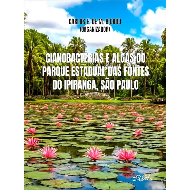 CIANOBACTÉRIAS E ALGAS DO PARQUE ESTADUAL DAS FONTES DO IPIRANGA, SÃO PAULO