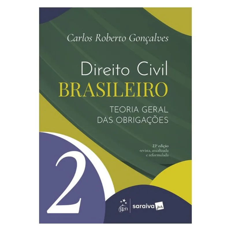DIREITO CIVIL BRASILEIRO - TEORIA GERAL DAS OBRIGAÇÕES - VOL.2 - 23ª EDIÇÃO 2026