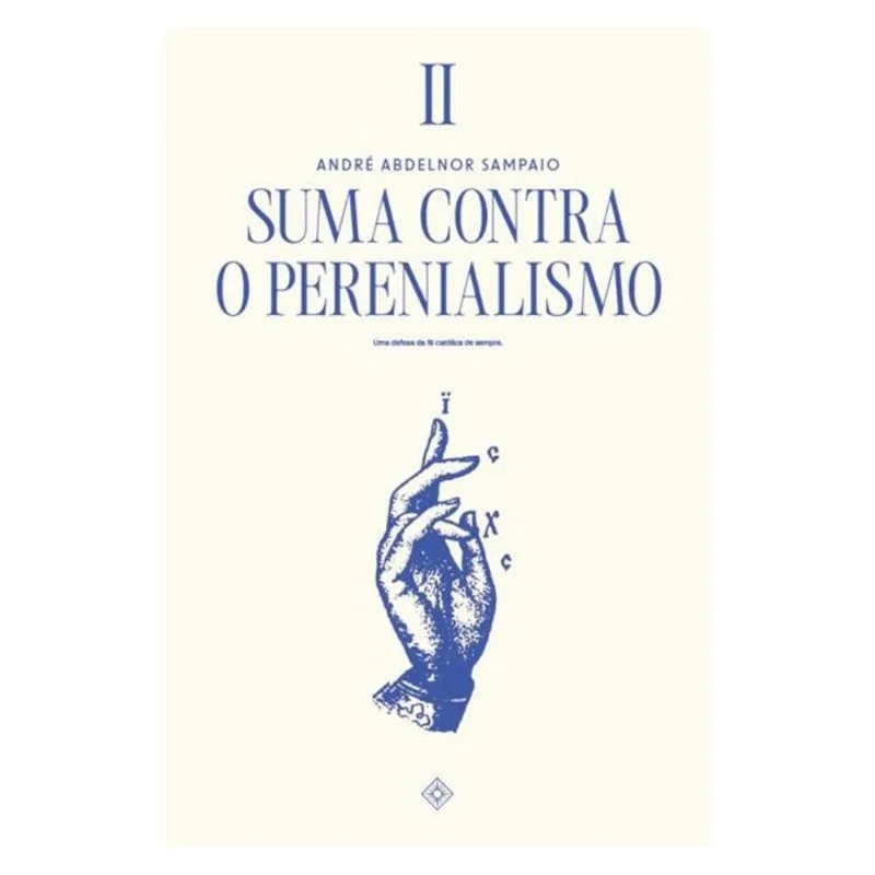 SUMA CONTRA O PERENIALISMO: TOMO II