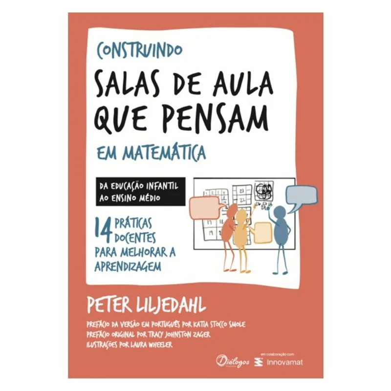 CONSTRUINDO SALAS DE AULA QUE PENSAM EM MATEMÁTICA