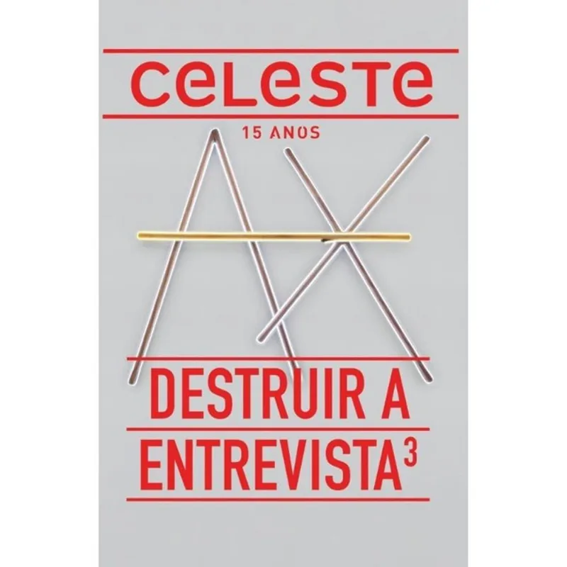 CELESTE 9 - DESTRUIR A ENTREVISTA III