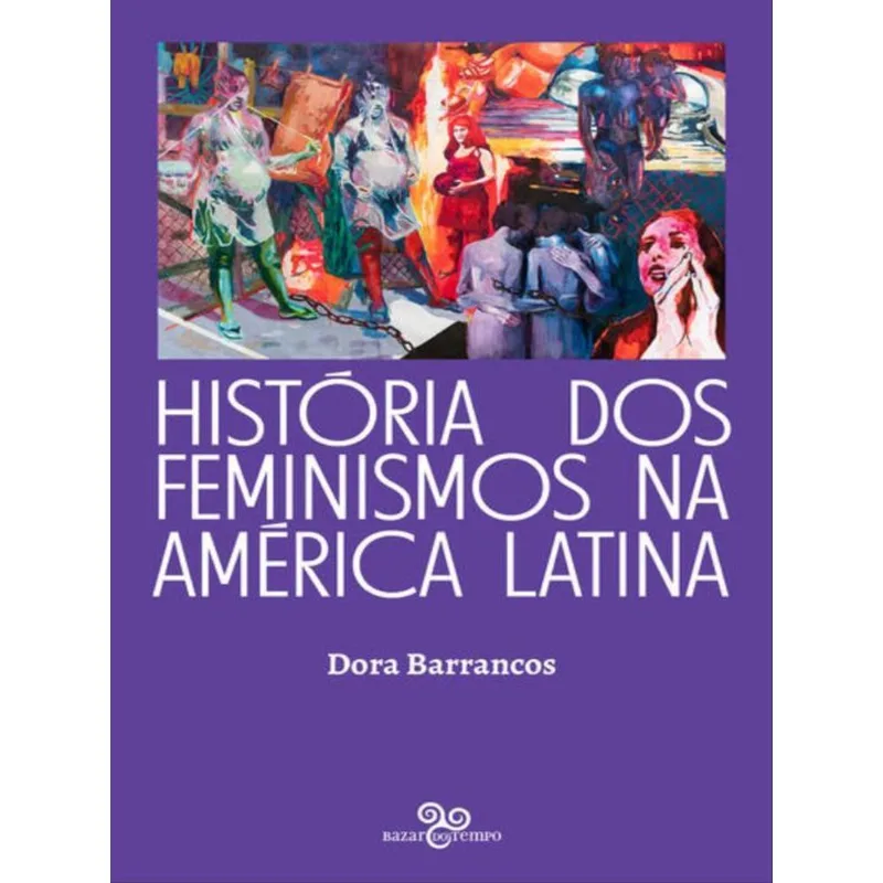 HISTÓRIA DOS FEMINISMOS NA AMÉRICA LATINA