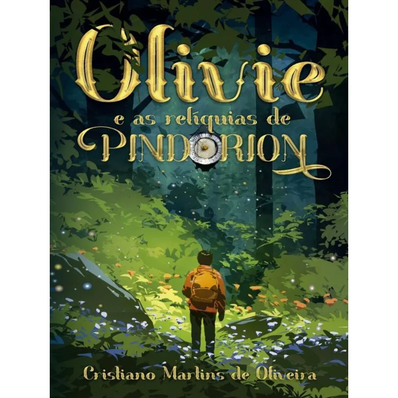 OLIVIE E AS RELÍQUIAS DE PINDORION
