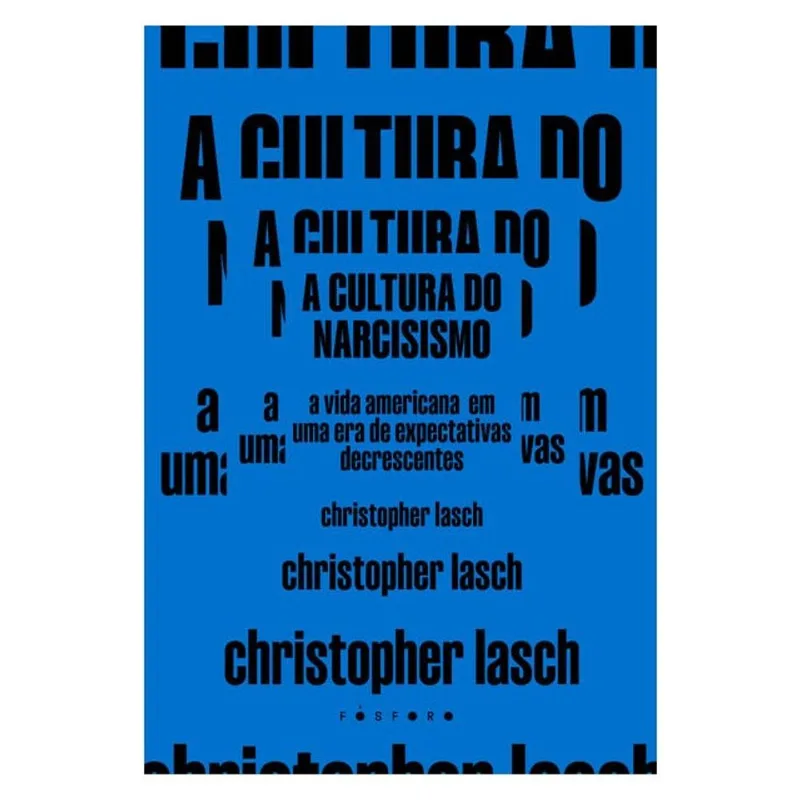 A CULTURA DO NARCISISMO
