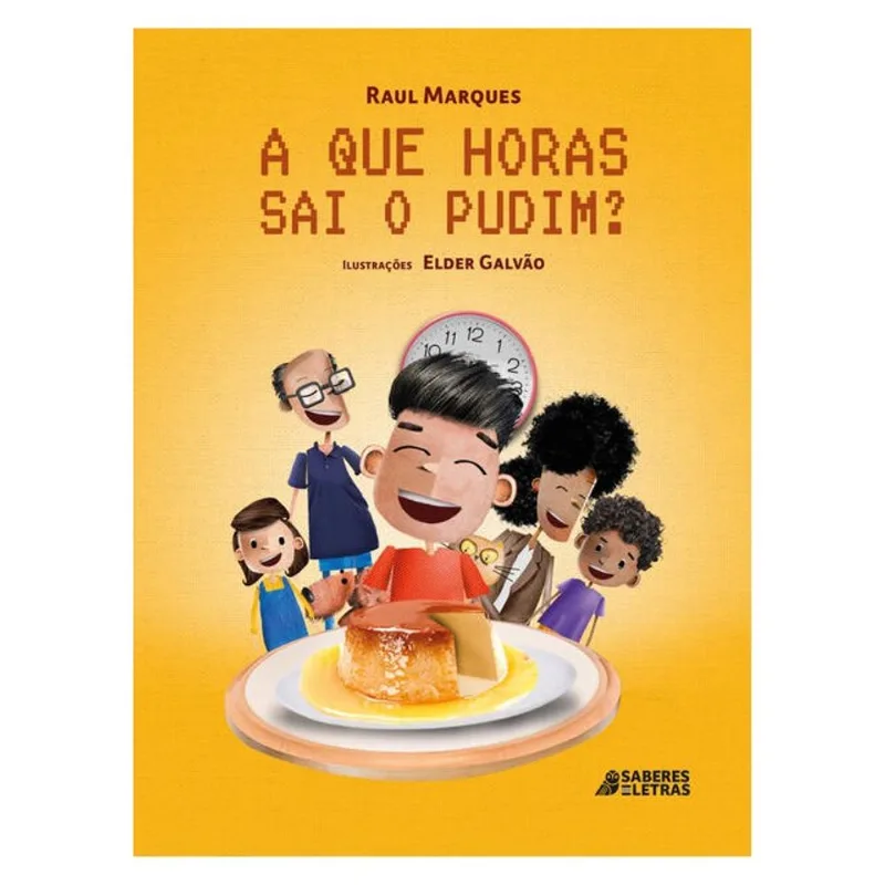 A QUE HORAS SAI O PUDIM?