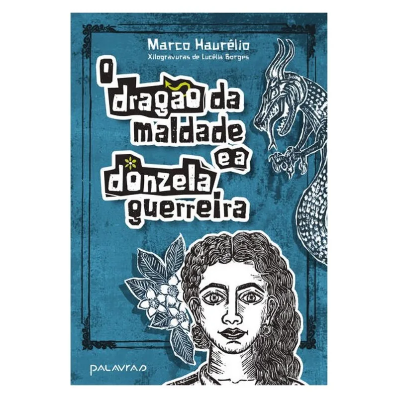 O DRAGÃO DA MALDADE E A DONZELA GUERREIRA