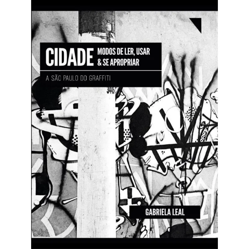 CIDADE: MODOS DE LER, USAR E SE APROPRIAR