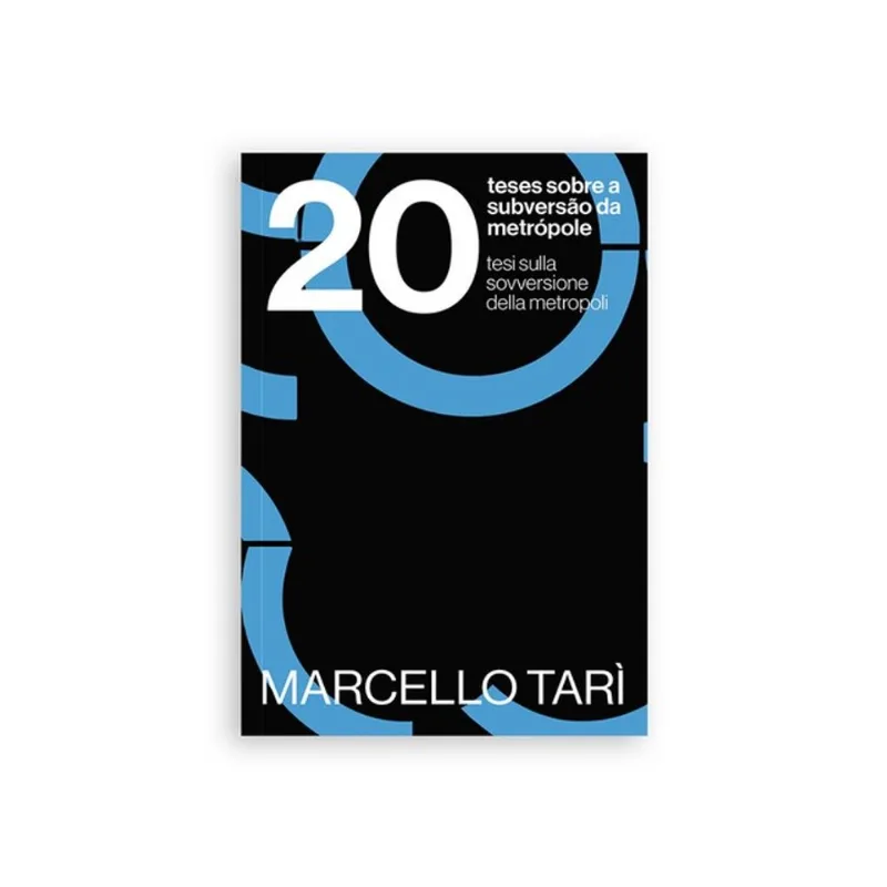 20 TESES SOBRE A SUBVERSÃO NA METRÓPOLE - VOL. 1