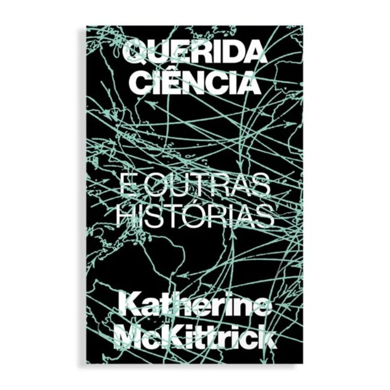 QUERIDA CIÊNCIA E OUTRAS HISTÓRIAS
