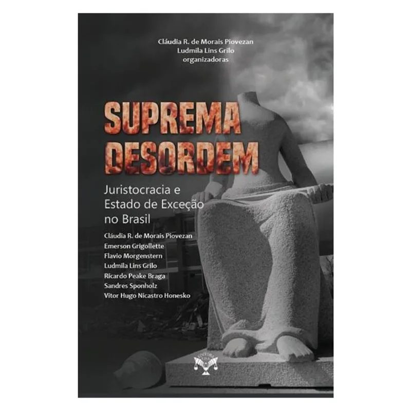 SUPREMA DESORDEM: JURISTOCRACIA E ESTADO DE EXCEÇÃO NO BRASIL