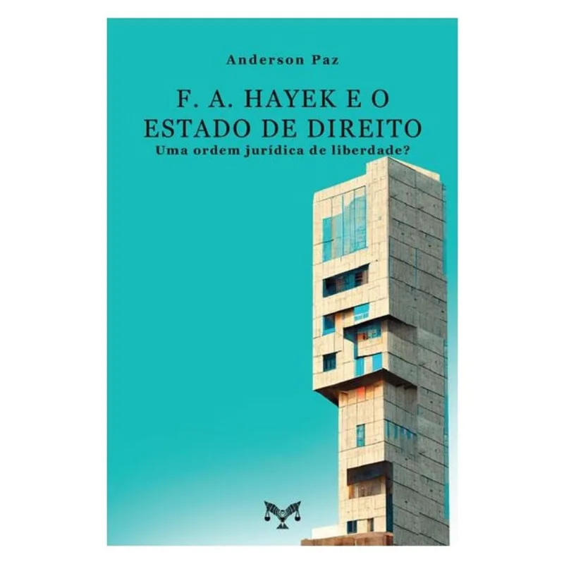 F. A. HAYEK E O ESTADO DE DIREITO