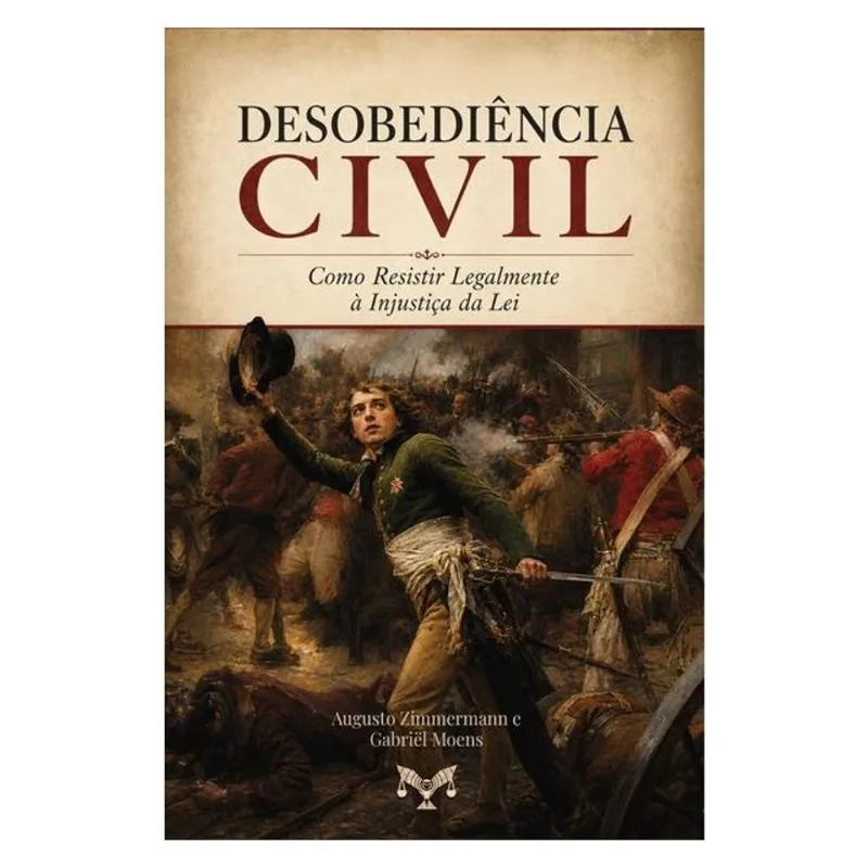 DESOBEDIÊNCIA CIVIL: COMO RESISTIR LEGALMENTE À INJUSTIÇA DA LEI