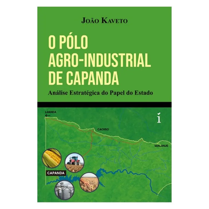 O PÓLO AGRO-INDUSTRIAL DE CAPANDA