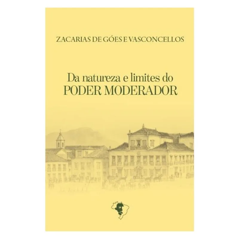 DA NATUREZA E LIMITES DO PODER MODERADOR