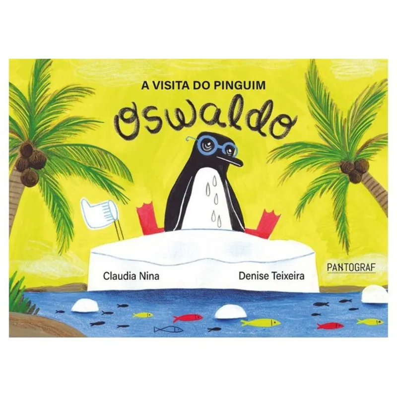 A VISITA DO PINGUIM OSWALDO