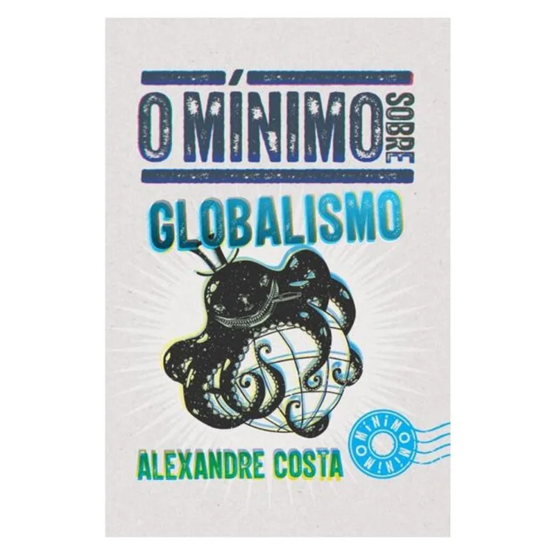 O MÍNIMO SOBRE GLOBALISMO