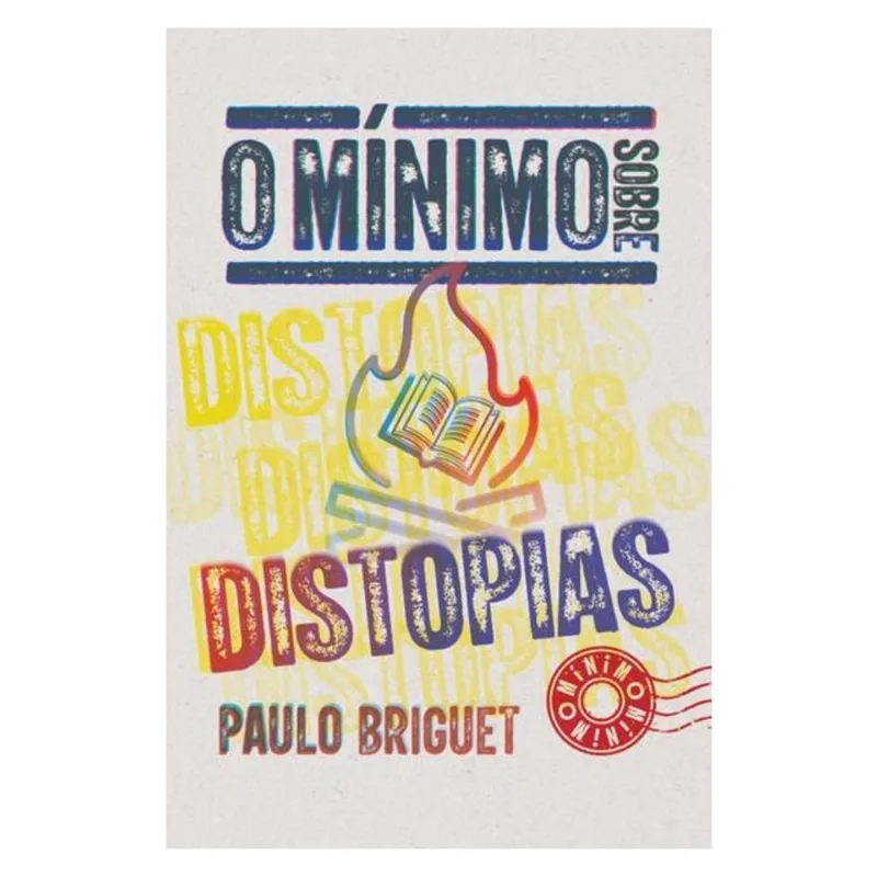 O MÍNIMO SOBRE DISTOPIAS