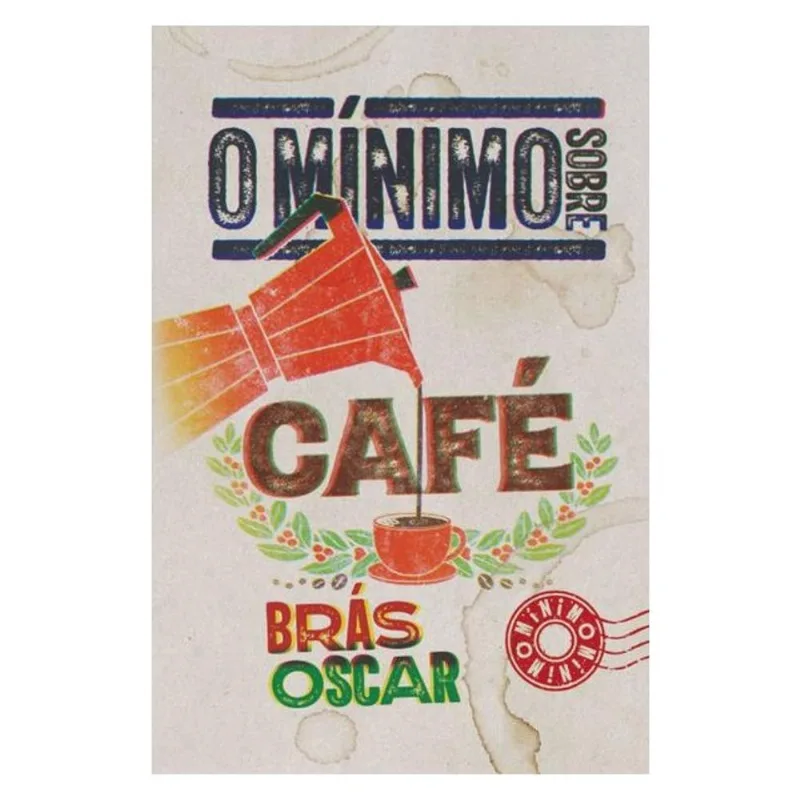 O MÍNIMO SOBRE CAFÉ
