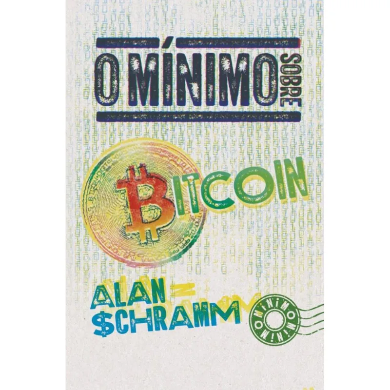 O Mínimo Sobre Bitcoin