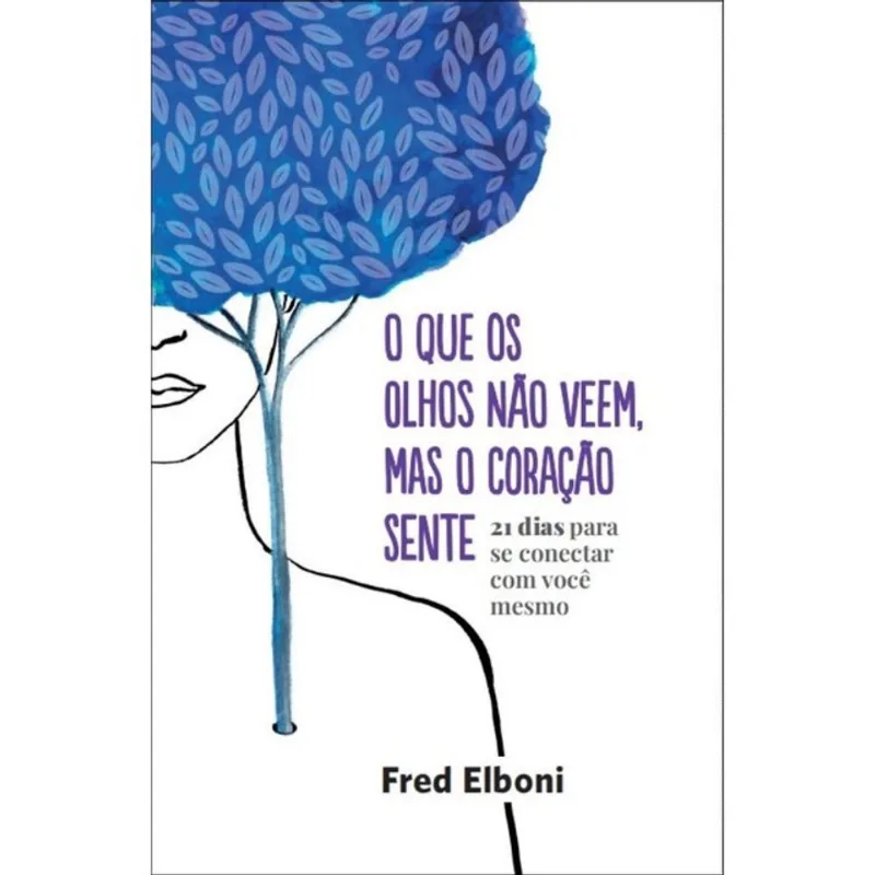 O QUE OS OLHOS NÃO VEEM, MAS O CORAÇÃO SENTE