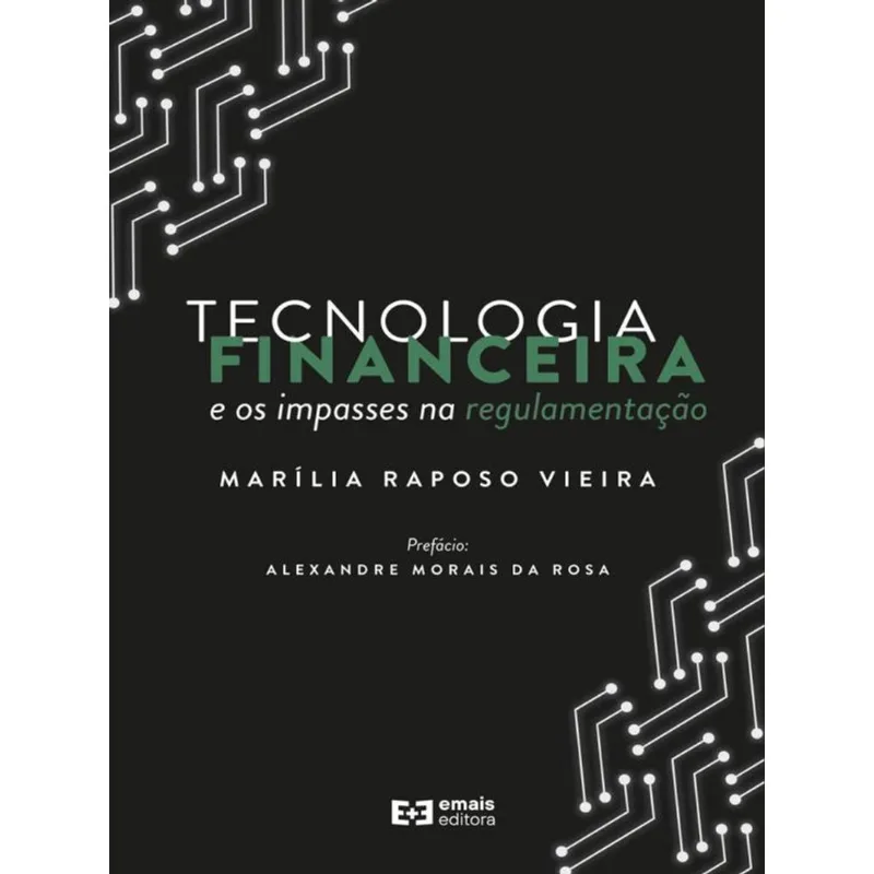 TECNOLOGIA FINANCEIRA E OS IMPASSES NA REGULAMENTAÇÃO - 2022