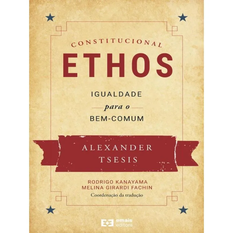 ETHOS CONSTITUCIONAL - IGUALDADE PARA O BEM-COMUM - 2022