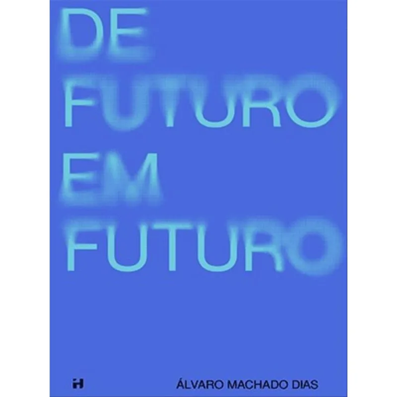 DE FUTURO EM FUTURO