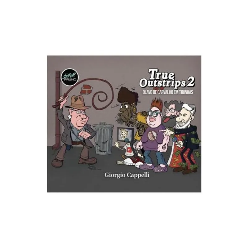 TRUE OUTSTRIPS 2 - OLAVO DE CARVALHO EM TIRINHAS