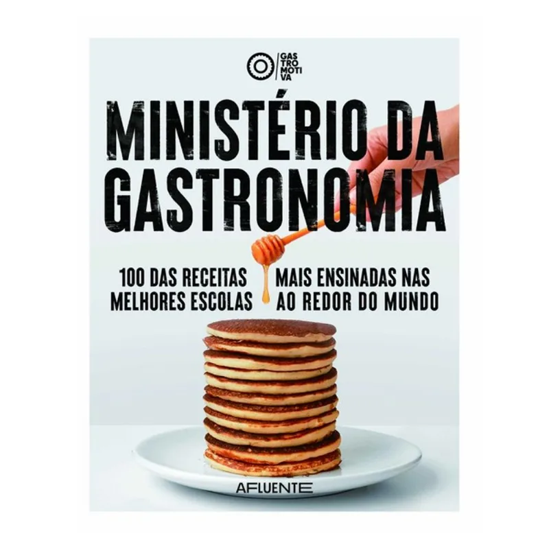 MINISTÉRIO DA GASTRONOMIA: 100 DAS RECEITAS MAIS ENSINADAS NAS MELHORES ESCOLAS DO MUNDO
