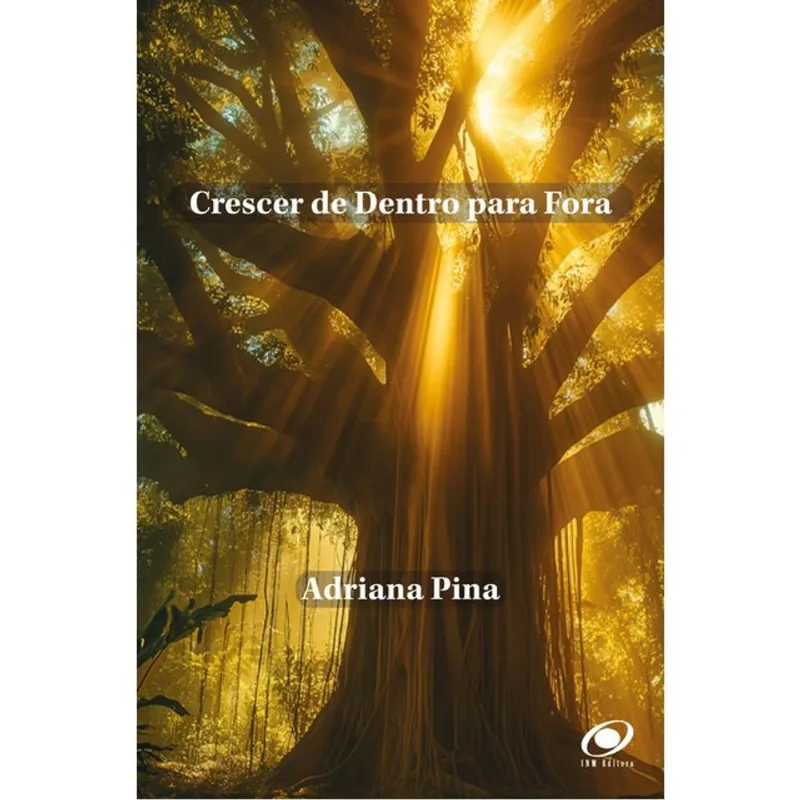 CRESCER DE DENTRO PARA FORA