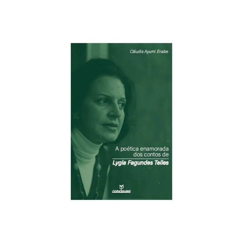 A POÉTICA ENAMORADA DOS CONTOS DE LYGIA FAGUNDES TELLES