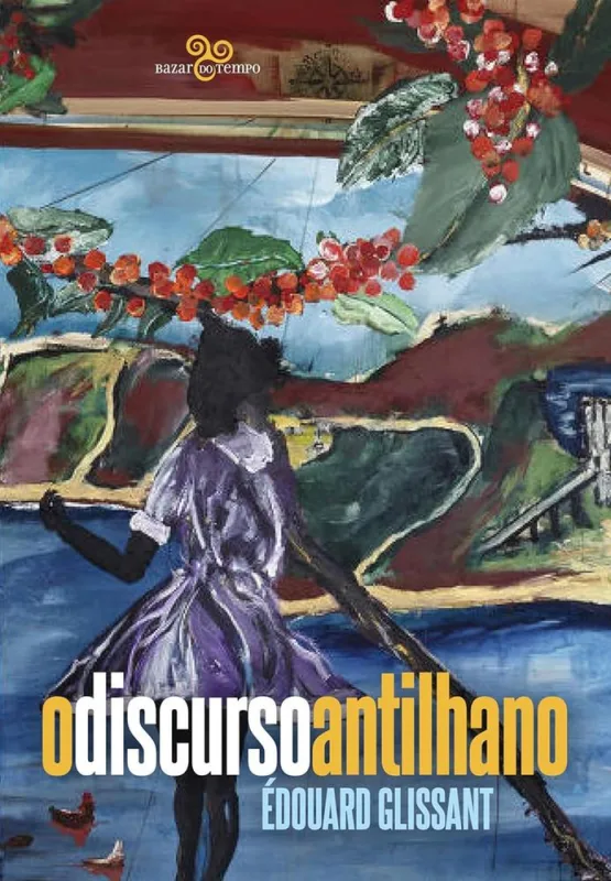 O Discurso Antilhano - LC - Livros