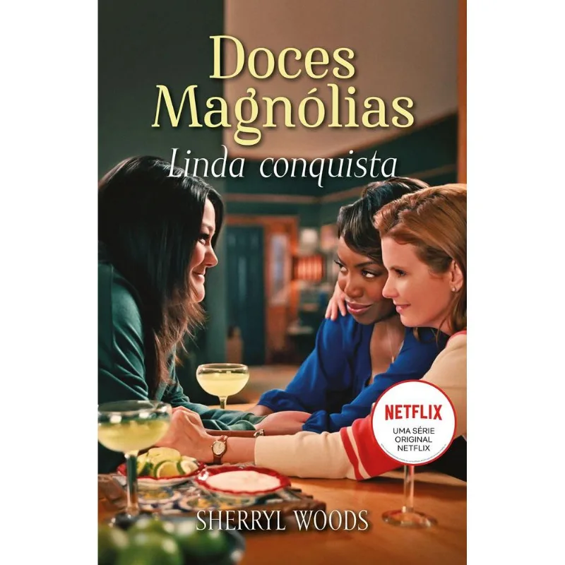 Doces Magnólias - Linda Conquista 1