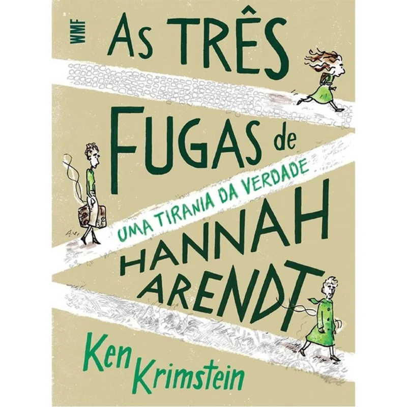 AS TRÊS FUGAS DE HANNAH ARENDT