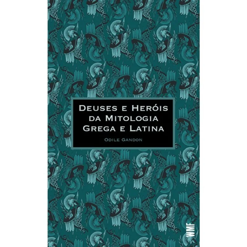 DEUSES E HERÓIS DA MITOLOGIA GREGA E LATINA