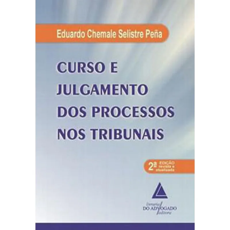 CURSO E JULGAMENTO DOS PROCESSOS NOS TRIBUNAIS