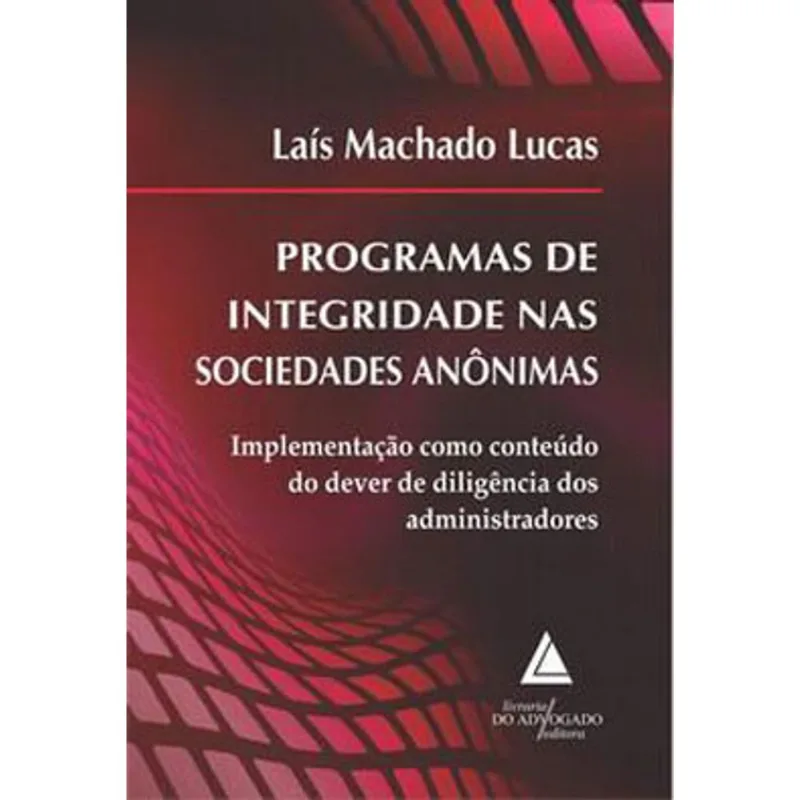 PROGRAMAS DE INTEGRIDADE NAS SOCIEDADES ANÔNIMAS