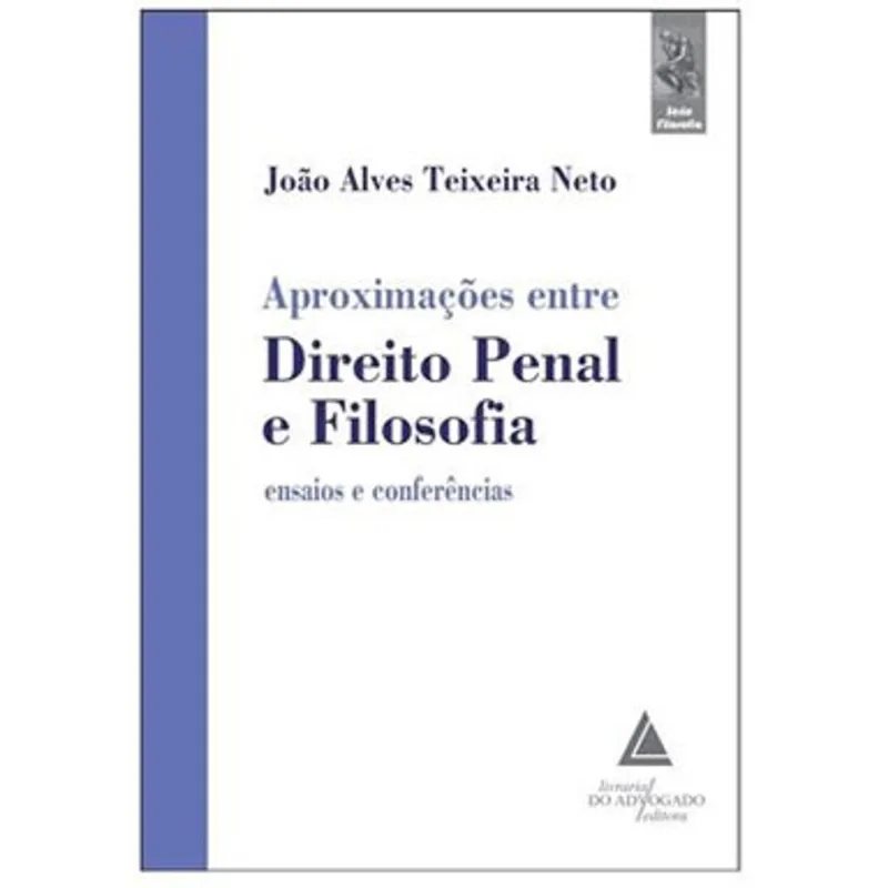 APROXIMAÇÕES ENTRE DIREITO PENAL E FILOSOFIA - 2021