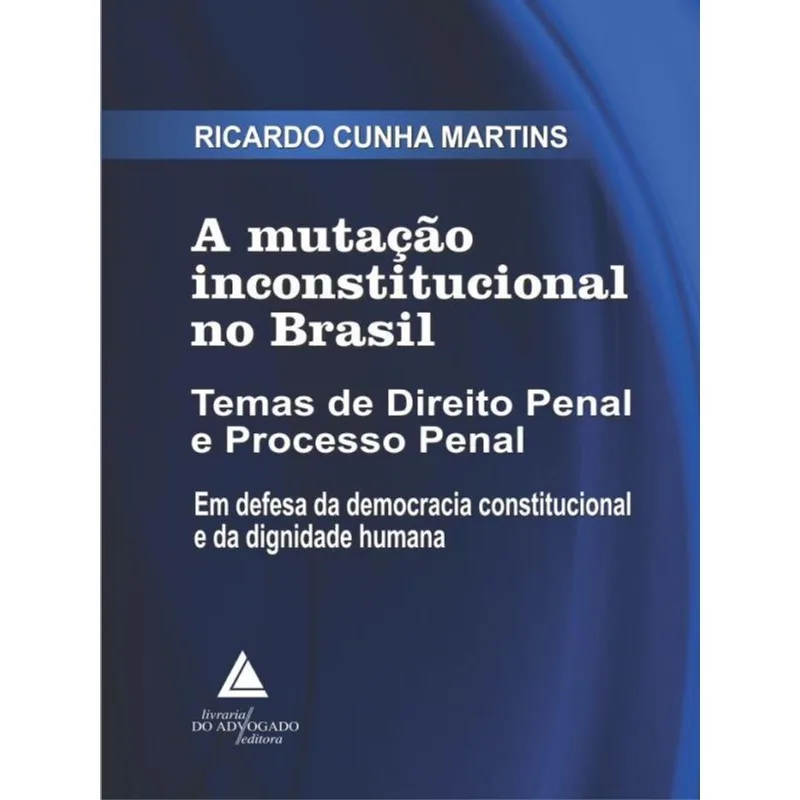 A MUTAÇÃO INCONSTITUCIONAL NO BRASIL