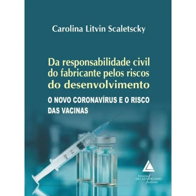 DA RESPONSABILIDADE CIVIL DO FABRICANTE PELOS RISCOS DO DESENVOLVIMENTO - 2023