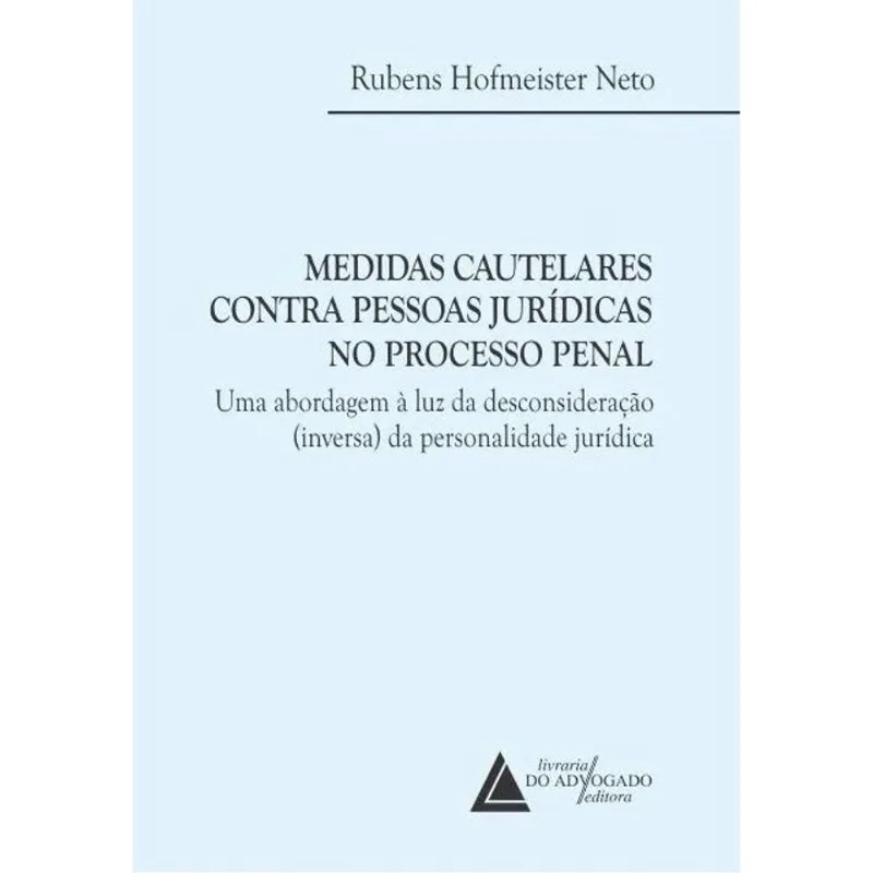 MEDIDAS CAUTELARES CONTRA PESSOAS JURÍDICAS NO PROCESSO PENAL - 2023
