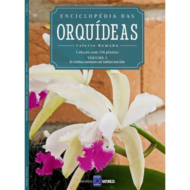 ENCICLOPÉDIA DAS ORQUÍDEAS - VOLUME 3