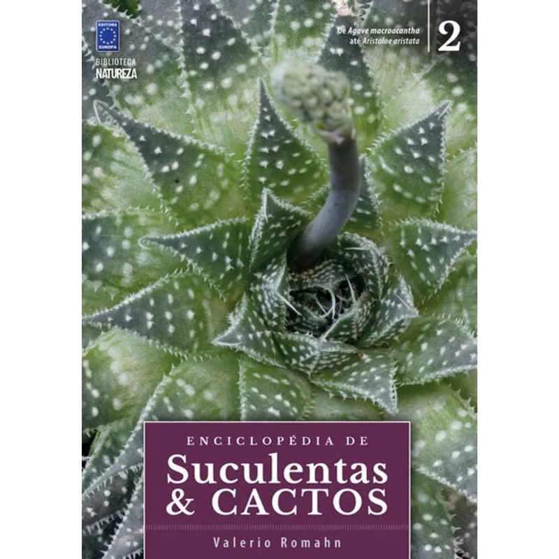 ENCICLOPÉDIA DE SUCULENTAS & CACTOS - VOLUME 2