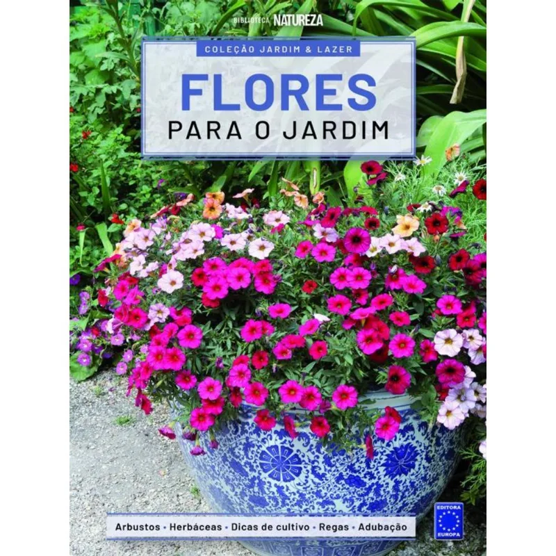 COLEÇÃO JARDIM & LAZER - EDIÇÃO 3 - FLORES PARA O JARDIM