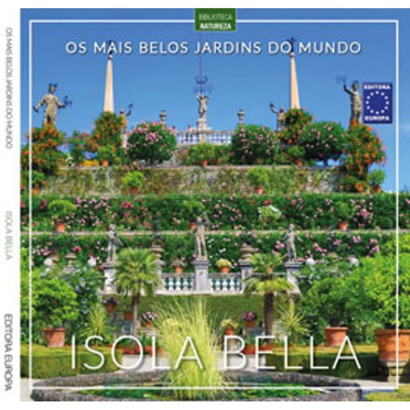OS MAIS BELOS JARDINS DO MUNDO: ISOLA BELLA