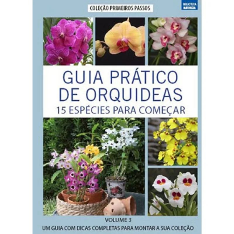 GUIA PRÁTICO DE ORQUÍDEAS 3 - 15 ESPÉCIES PARA COMEÇAR